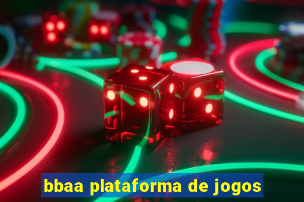 bbaa plataforma de jogos